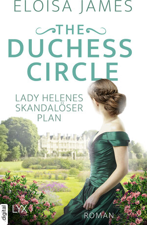 Buchcover The Duchess Circle - Lady Helenes skandalöser Plan | Eloisa James | EAN 9783736319639 | ISBN 3-7363-1963-0 | ISBN 978-3-7363-1963-9