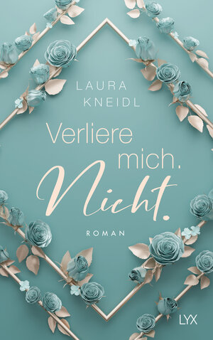 Buchcover Verliere mich. Nicht.: Special Edition | Laura Kneidl | EAN 9783736319943 | ISBN 3-7363-1994-0 | ISBN 978-3-7363-1994-3