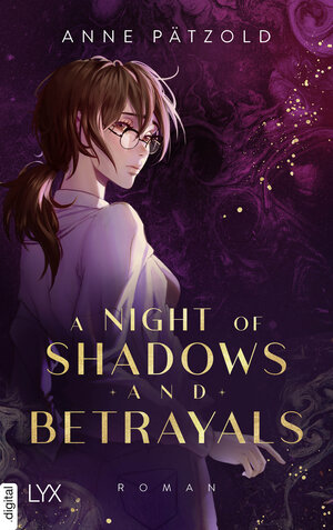 Buchcover A Night of Shadows and Betrayals | Anne Pätzold | EAN 9783736319950 | ISBN 3-7363-1995-9 | ISBN 978-3-7363-1995-0
