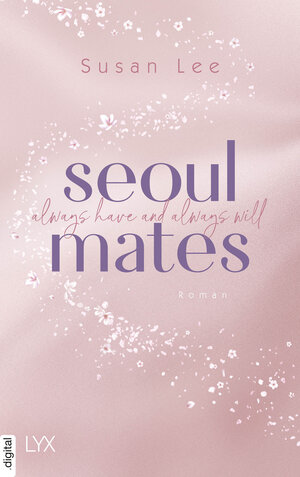 Buchcover Seoulmates - Always have and always will | Susan Lee | EAN 9783736321113 | ISBN 3-7363-2111-2 | ISBN 978-3-7363-2111-3