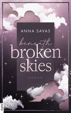 Buchcover Beneath Broken Skies | Anna Savas | EAN 9783736321267 | ISBN 3-7363-2126-0 | ISBN 978-3-7363-2126-7