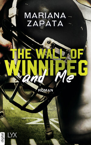 Buchcover The Wall of Winnipeg and Me | Mariana Zapata | EAN 9783736321700 | ISBN 3-7363-2170-8 | ISBN 978-3-7363-2170-0