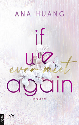 Buchcover If We Ever Meet Again | Ana Huang | EAN 9783736321847 | ISBN 3-7363-2184-8 | ISBN 978-3-7363-2184-7