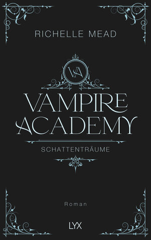 Buchcover Vampire Academy - Schattenträume | Richelle Mead | EAN 9783736322219 | ISBN 3-7363-2221-6 | ISBN 978-3-7363-2221-9