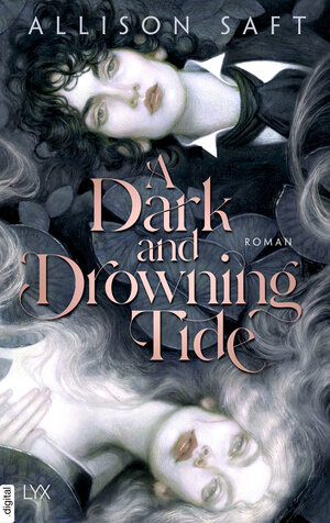 Buchcover A Dark and Drowning Tide | Allison Saft | EAN 9783736323308 | ISBN 3-7363-2330-1 | ISBN 978-3-7363-2330-8