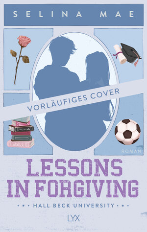 Buchcover Lessons in Forgiving | Selina Mae | EAN 9783736323674 | ISBN 3-7363-2367-0 | ISBN 978-3-7363-2367-4