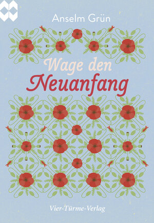 Buchcover Wage den Neuanfang | Anselm Grün | EAN 9783736500556 | ISBN 3-7365-0055-6 | ISBN 978-3-7365-0055-6