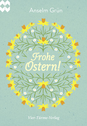 Buchcover Frohe Ostern! | Anselm Grün | EAN 9783736500570 | ISBN 3-7365-0057-2 | ISBN 978-3-7365-0057-0