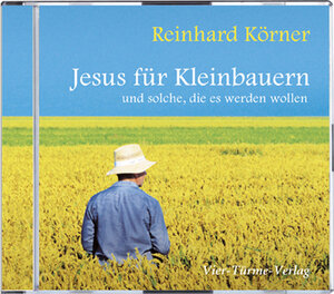 Buchcover CD: Jesus für Kleinbauern | P. Reinhard Körner | EAN 9783736502086 | ISBN 3-7365-0208-7 | ISBN 978-3-7365-0208-6