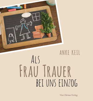 Buchcover Als Frau Trauer bei uns einzog | Anke Keil | EAN 9783736502833 | ISBN 3-7365-0283-4 | ISBN 978-3-7365-0283-3