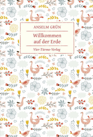 Buchcover Willkommen auf der Erde | Anselm Grün | EAN 9783736502970 | ISBN 3-7365-0297-4 | ISBN 978-3-7365-0297-0