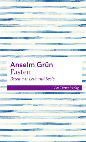 Buchcover Fasten - Beten mit Leib und Seele | Anselm Grün | EAN 9783736503557 | ISBN 3-7365-0355-5 | ISBN 978-3-7365-0355-7