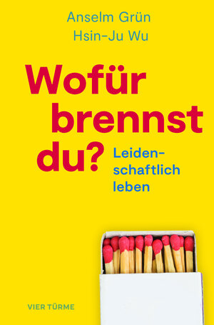 Buchcover Wofür brennst Du? | Anselm Grün | EAN 9783736505100 | ISBN 3-7365-0510-8 | ISBN 978-3-7365-0510-0