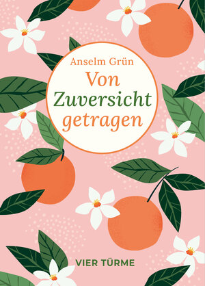 Buchcover Von Zuversicht getragen | Anselm Grün | EAN 9783736506510 | ISBN 3-7365-0651-1 | ISBN 978-3-7365-0651-0