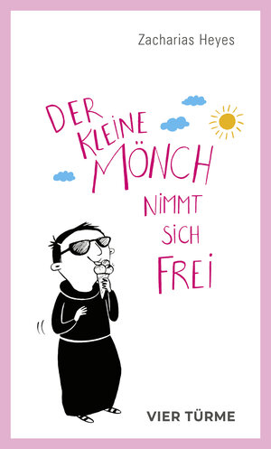 Buchcover Der kleine Mönch nimmt sich frei | Zacharias Heyes | EAN 9783736506893 | ISBN 3-7365-0689-9 | ISBN 978-3-7365-0689-3