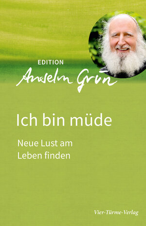 Buchcover Ich bin müde | Anselm Grün | EAN 9783736590106 | ISBN 3-7365-9010-5 | ISBN 978-3-7365-9010-6