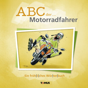 Buchcover ABC der ... Motorradfahrer  | EAN 9783736640146 | ISBN 3-7366-4014-5 | ISBN 978-3-7366-4014-6