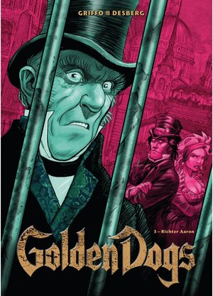Buchcover Golden Dogs, Band 3 - Richter Aaron / Golden Dogs Bd.3 | Stephen Desberg | EAN 9783736724969 | ISBN 3-7367-2496-9 | ISBN 978-3-7367-2496-9