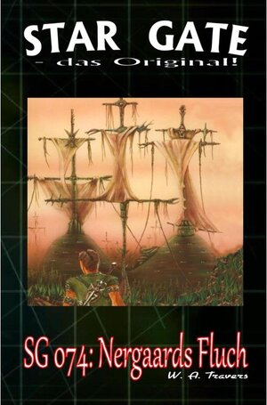 Buchcover STAR GATE 074: Nergaards Fluch | W. A. Travers | EAN 9783736868854 | ISBN 3-7368-6885-5 | ISBN 978-3-7368-6885-4