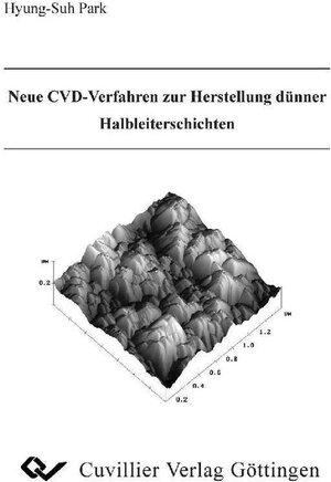 Buchcover Neue CVD-Verfahren zur Herstellung dünner Halbleiterschichten  | EAN 9783736900028 | ISBN 3-7369-0002-3 | ISBN 978-3-7369-0002-8