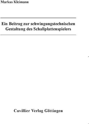 Buchcover Ein Beitrag zur schwingungstechnischen Gestaltung des Schallplattenspielers  | EAN 9783736900097 | ISBN 3-7369-0009-0 | ISBN 978-3-7369-0009-7