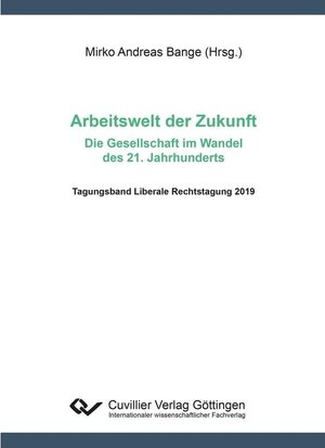 Buchcover Arbeitswelt der Zukunft - Die Gesellschaft im Wandel des 21. Jahrhunderts  | EAN 9783736960992 | ISBN 3-7369-6099-9 | ISBN 978-3-7369-6099-2