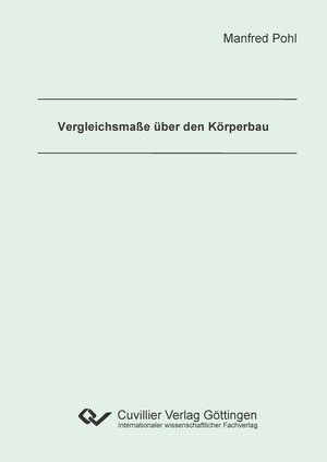 Buchcover Vergleichsmaße über den Körperbau | Manfred Pohl | EAN 9783736961494 | ISBN 3-7369-6149-9 | ISBN 978-3-7369-6149-4
