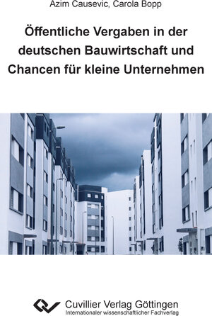 Buchcover Öffentliche Vergaben in der deutschen Bauwirtschaft und Chancen für kleine Unternehmen | Azim Causevic | EAN 9783736967878 | ISBN 3-7369-6787-X | ISBN 978-3-7369-6787-8