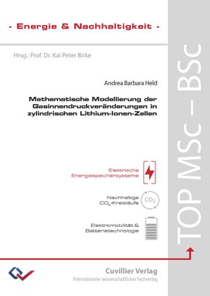 Buchcover Mathematische Modellierung der Gasinnendruckveränderungen in zylindrischen Lithium-Ionen-Zellen | Andrea Held | EAN 9783736969346 | ISBN 3-7369-6934-1 | ISBN 978-3-7369-6934-6