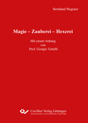 Buchcover Magie – Zauberei – Hexerei | Bernhard Wegener | EAN 9783736970199 | ISBN 3-7369-7019-6 | ISBN 978-3-7369-7019-9