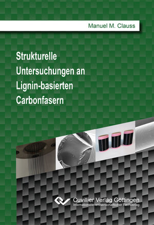 Buchcover Strukturelle Untersuchungen an Lignin-basierten Carbonfasern | Manuel M. Clauss | EAN 9783736970267 | ISBN 3-7369-7026-9 | ISBN 978-3-7369-7026-7