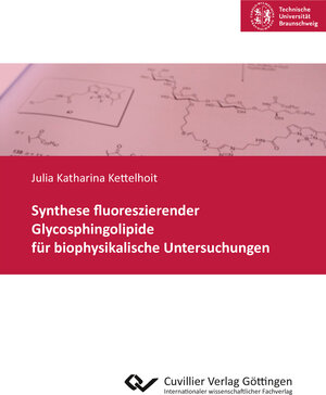 Buchcover Synthese fluoreszierender Glycosphingolipide für biophysikalische Untersuchungen | Julia Katharina Kettelhoit | EAN 9783736970281 | ISBN 3-7369-7028-5 | ISBN 978-3-7369-7028-1