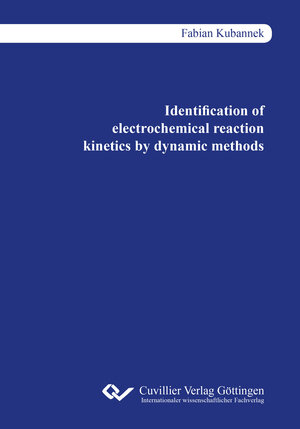 Buchcover Identification of electrochemical reaction kinetics by dynamic methods | Fabian Kubannek | EAN 9783736970540 | ISBN 3-7369-7054-4 | ISBN 978-3-7369-7054-0