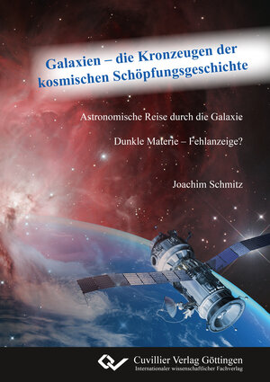 Buchcover Galaxien – die Kronzeugen der kosmischen Schöpfungsgeschichte | Joachim Schmitz | EAN 9783736970588 | ISBN 3-7369-7058-7 | ISBN 978-3-7369-7058-8