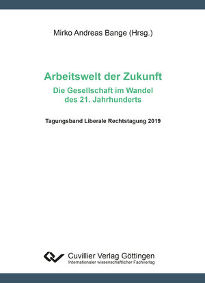 Buchcover Arbeitswelt der Zukunft - Die Gesellschaft im Wandel des 21. Jahrhunderts  | EAN 9783736970991 | ISBN 3-7369-7099-4 | ISBN 978-3-7369-7099-1