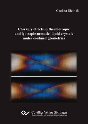 Buchcover Chirality effects in thermotropic and lyotropic nematic liquid crystals under confined geometries | Clarissa Dietrich | EAN 9783736971288 | ISBN 3-7369-7128-1 | ISBN 978-3-7369-7128-8