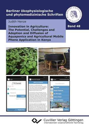 Buchcover Innovation in Agriculture: The Potential, Challenges and Adoption and Diffusion of Aquaponics and Agricultural Mobile Phone Application in Kenya | Judith Henze | EAN 9783736971332 | ISBN 3-7369-7133-8 | ISBN 978-3-7369-7133-2