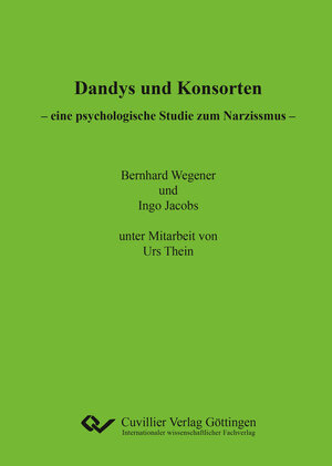 Buchcover Dandys und Konsorten – eine psychologische Studie zum Narzissmus | Bernhard Wegener | EAN 9783736971936 | ISBN 3-7369-7193-1 | ISBN 978-3-7369-7193-6