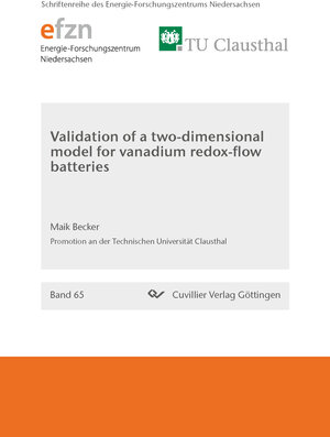 Buchcover Validation of a two-dimensional model for vanadium redox-flow batteries | Maik Becker | EAN 9783736972100 | ISBN 3-7369-7210-5 | ISBN 978-3-7369-7210-0