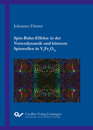 Buchcover Spin-Bahn-Effekte in der Vortexdynamik und kürzeste Spinwellen in Y3Fe5O12 | Johannes Förster | EAN 9783736972612 | ISBN 3-7369-7261-X | ISBN 978-3-7369-7261-2