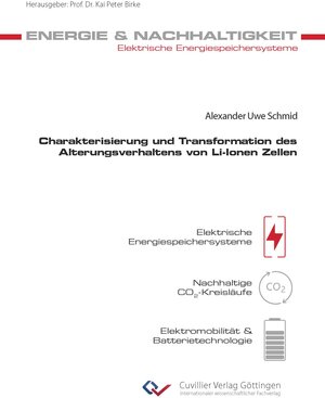Buchcover Charakterisierung und Transformation des Alterungsverhaltens von Li-Ionen Zellen | Alexander Uwe Schmid | EAN 9783736972681 | ISBN 3-7369-7268-7 | ISBN 978-3-7369-7268-1