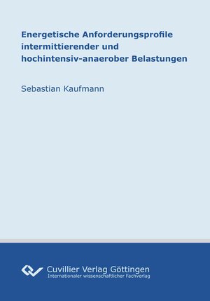 Buchcover Energetische Anforderungsprofile intermittierender und hochintensiv-anaerober Belastungen | Sebastian Kaufmann | EAN 9783736973510 | ISBN 3-7369-7351-9 | ISBN 978-3-7369-7351-0
