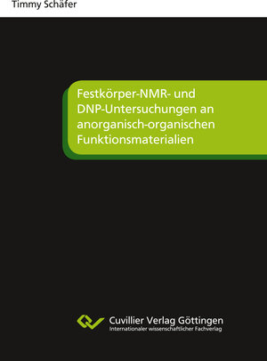 Buchcover Festkörper-NMR- und DNP-Untersuchungen an anorganisch-organischen Funktionsmaterialien | Timmy Schäfer | EAN 9783736974081 | ISBN 3-7369-7408-6 | ISBN 978-3-7369-7408-1