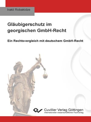 Buchcover Gläubigerschutz im georgischen GmbH-Recht | Irakli Robakidze | EAN 9783736974784 | ISBN 3-7369-7478-7 | ISBN 978-3-7369-7478-4