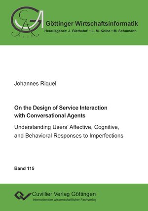 Buchcover On the Design of Service Interaction with Conversational Agents | Johannes Riquel | EAN 9783736976467 | ISBN 3-7369-7646-1 | ISBN 978-3-7369-7646-7