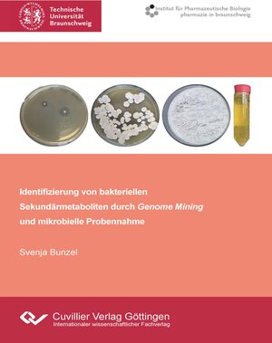 Buchcover Identifizierung von bakteriellen Sekundärmetaboliten durch Genome Mining und mikrobielle Probennahme | Svenja Bunzel | EAN 9783736977105 | ISBN 3-7369-7710-7 | ISBN 978-3-7369-7710-5