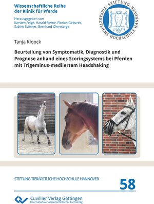 Buchcover Beurteilung von Symptomatik, Diagnostik und Prognose anhand eines Scoringsystems bei Pferden mit Trigeminus-mediiertem Headshaking | Tanja Kloock | EAN 9783736977983 | ISBN 3-7369-7798-0 | ISBN 978-3-7369-7798-3
