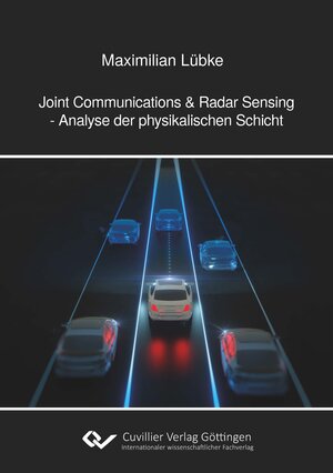 Buchcover Joint Commuication & Radar Sensing - Analyse der physikalischen Schicht | Maximilian Lübke | EAN 9783736978720 | ISBN 3-7369-7872-3 | ISBN 978-3-7369-7872-0