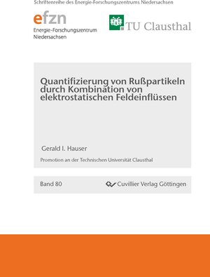 Buchcover Qualifizierung von Rußpartikeln durch Kombinationen von elektrostatischen Feldeinflüssen | Gerald I. Hauser | EAN 9783736979314 | ISBN 3-7369-7931-2 | ISBN 978-3-7369-7931-4