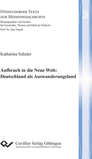 Buchcover Aufbruch in die Neue Welt: Deutschland als Auswanderungsland | Katharina Schuler | EAN 9783736979758 | ISBN 3-7369-7975-4 | ISBN 978-3-7369-7975-8